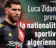 九游体育-有望踢世界杯！RMC：齐达内儿子卢卡改国籍，将为阿尔及利亚出战